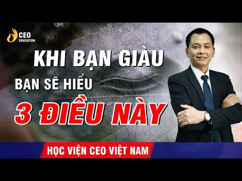Video Khi Bạn Giàu Bạn Mới Hiểu Được 3 Điều Này? | Ngô Minh... - youtube