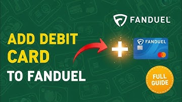 How To Add Debit Card To Fanduel | Full Guide 2025