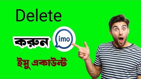 IMO id kivabe delete kar do ইমু আইডি ডিলিট করার সঠিক পদ্ধতি, + ডিলিট হওয়া ইমু আইডি ফিরিয়ে আনুন