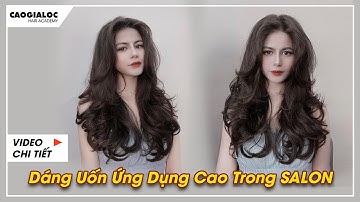 Dáng Uốn Ứng Dụng Cao Trong Salon | CAOGIALOC - Đào tạo uốn nóng tiêu chuẩn |