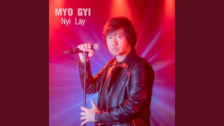 Video thumbnail of "Myo Gyi - Nyi Lay"