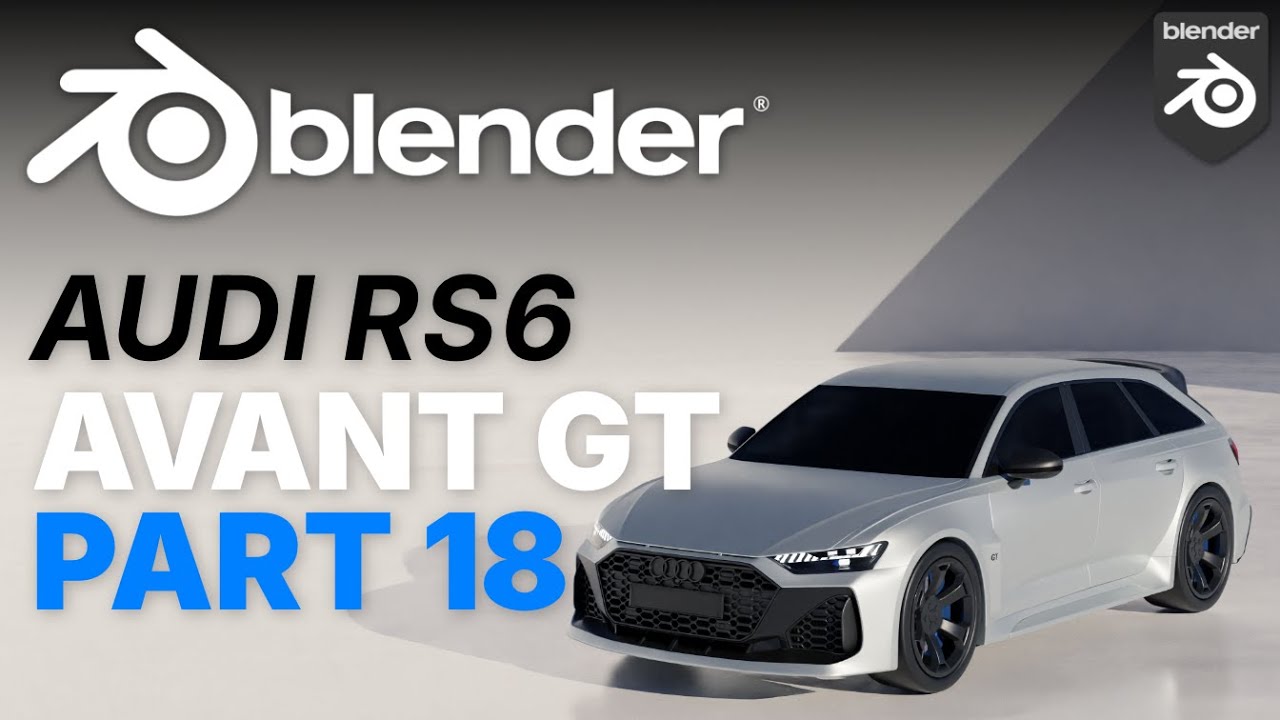 Audi RS6 Avant GT - Blender Car Modelling Part 18