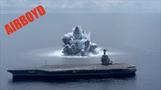Full Ship Shock Trials - USS Gerald R. Ford (CVN-78) Aircraft Carrier
