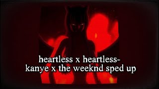 heartless × heartless (spedup) TheWeeknd & Kanye West