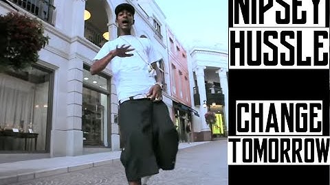Nipsey Hussle - Change Tomorrow | Music Video | Jordan Tower Network