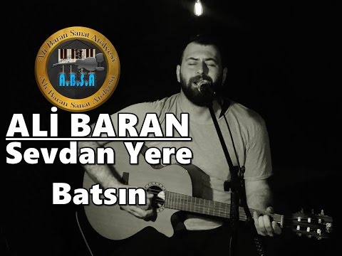Ali Baran    '' Sevdan Yere Batsın ''