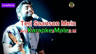 Karaoke Male | Teri Saanson Mein | Arijit Singh, Amit Mishra, Palak Muchhal |