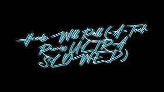 Download lagu Heads Will Roll A Trak Remix (ULTRA SLOWED)