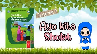 PAI KELAS 1 SD PELAJARAN 9 AYO KITA SHOLAT | SHOLAT WAJIB