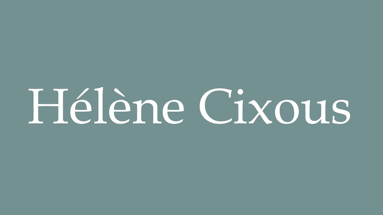 How To Pronounce H l ne Cixous Correctly In French YouTube