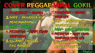 Kumpulan Cover Lagu Reggae GOKIL 🌴🔥 Peterpan 🎶 Padi 🎶 Naff🎶 Fourtwnty🎶FIVE MINUTES 🌴 Mia Reggae Uye