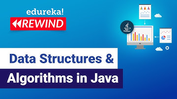 Data Structures and Algorithms in Java  | Java Training | Edureka | Java Rewind- 2