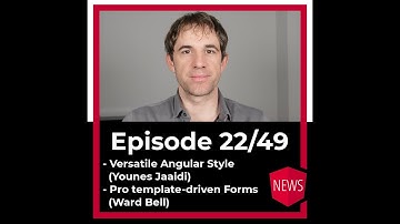 ng-news 22/49: Versatile Angular Style, Pro Template-drive Forms