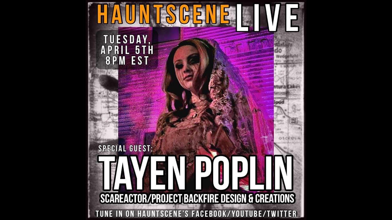 HauntScene LIVE!  Tayen Poplin with Project Backfire Design & Creations!