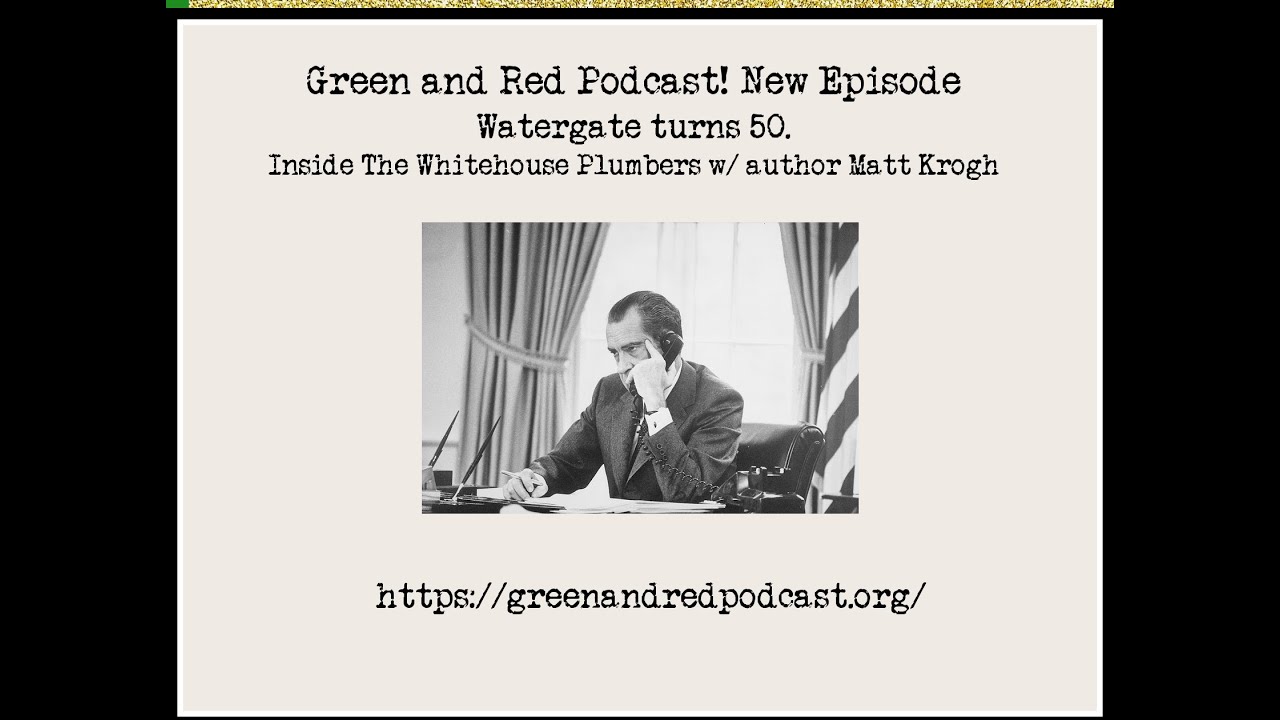 Watergate turns 50. Inside the White House Plumbers w/ author Matt Krogh YouTube