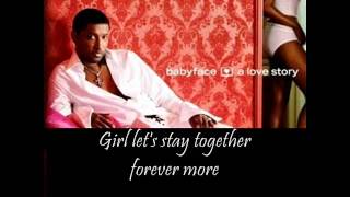 Vignette de la vidéo "BabyFace - Together Forever /lyrics/"