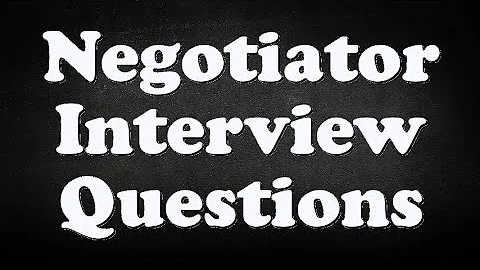 Negotiator Interview Questions