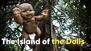 The Island of the Dolls