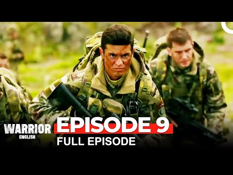 Warrior Turkish Drama Episode 9