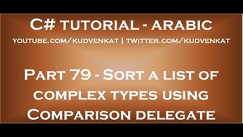 Sort a list of complex types using Comparison delegate in arabic
