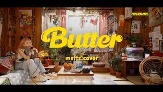 [mmm] msftz – Butter (BTS Cover) | msftz music monologue #3