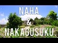 Naha et les vestiges de nakagusuku  okinawa  vlog japon