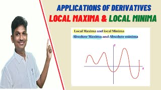 WHAT IS LOCAL MAXIMA AND LOCAL MINIMA ABSOLUTE MAXIMA AND ABSOLUTE MINIMA