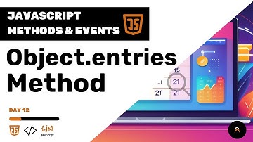 JavaScript Methods & Events Challenge | Object.entries Method (Day 12 )