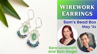 Sara's Wire Wrap Jewelry Tips! Earth's Wonders Earrings Class w/ Sara Lovecraft + Sam Siegel