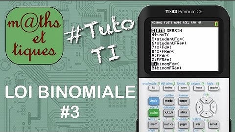 PROBA : Etablir la loi de probabilité (loi binomiale) - Tutoriel TI