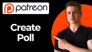 How To Create A Poll On Patreon (Full Guide)