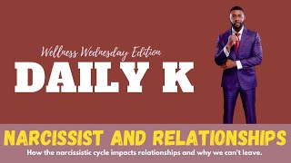 Narcissist and Relationships | Daily K Podcast | Ktteev.com