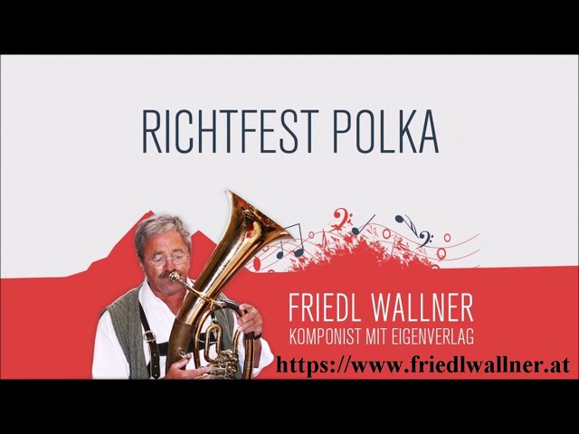 Friedl Wallner - Richtfest Polka