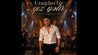 Uzaqdan Bir Gız Gelir Mesut Bahtiyar - 