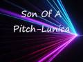 Son of a pitchlunica