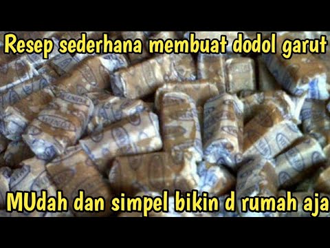 Resep Membuat Dodol Garut