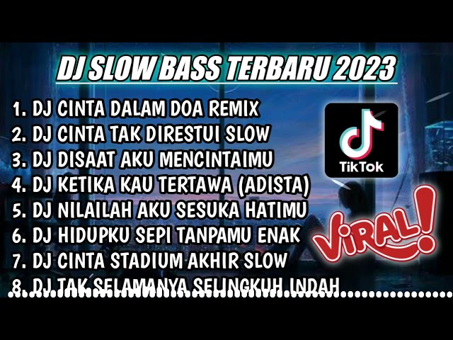 DJ SLOW FULL BASS TERBARU 2023 || DJ CINTA DALAM DOA ♫ REMIX FULL ALBUM TERBARU 2023 class=
