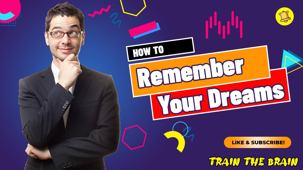 How To Remember Your Dreams | Lucid Dreaming | Train The Brain