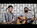  lo maan lia  arijit singh cover by mubashir abdullah