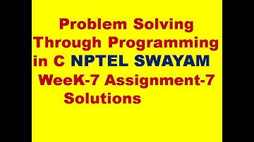 NPTEL Problem Solving Through Programming In C Week 7 Assignment 7 Answers 2022 || NPTEL Swayam