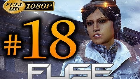 Fuse - Walkthrough Part 18 [1080p HD] - No Commentary