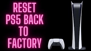 PlayStation 5 Factory Reset | Step-by-Step Guide