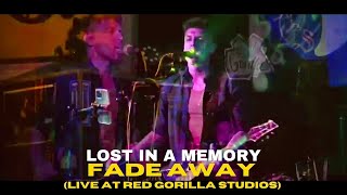 Fade Away - Lost in a Memory (Live at Red Gorilla Studios) by Lost in a Memory 93 views 1 year ago 3 minutes, 24 seconds