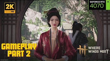 WHERE WINDS MEET Gameplay Walkthrough Part 2 #wwm #wherewindsmeet #dhumsj#youtube