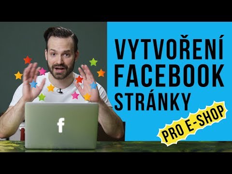 VYTVOŘENÍ FACEBOOK STRÁNKY PRO E-SHOP – Shoptet.TV (16. díl)