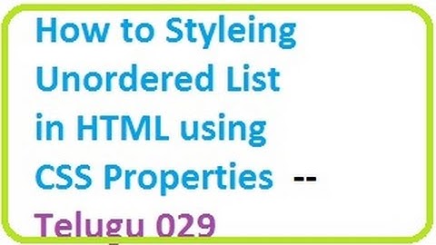 How to Styling Unordered List in HTML using CSS properties --    Telugu 29-vlr training