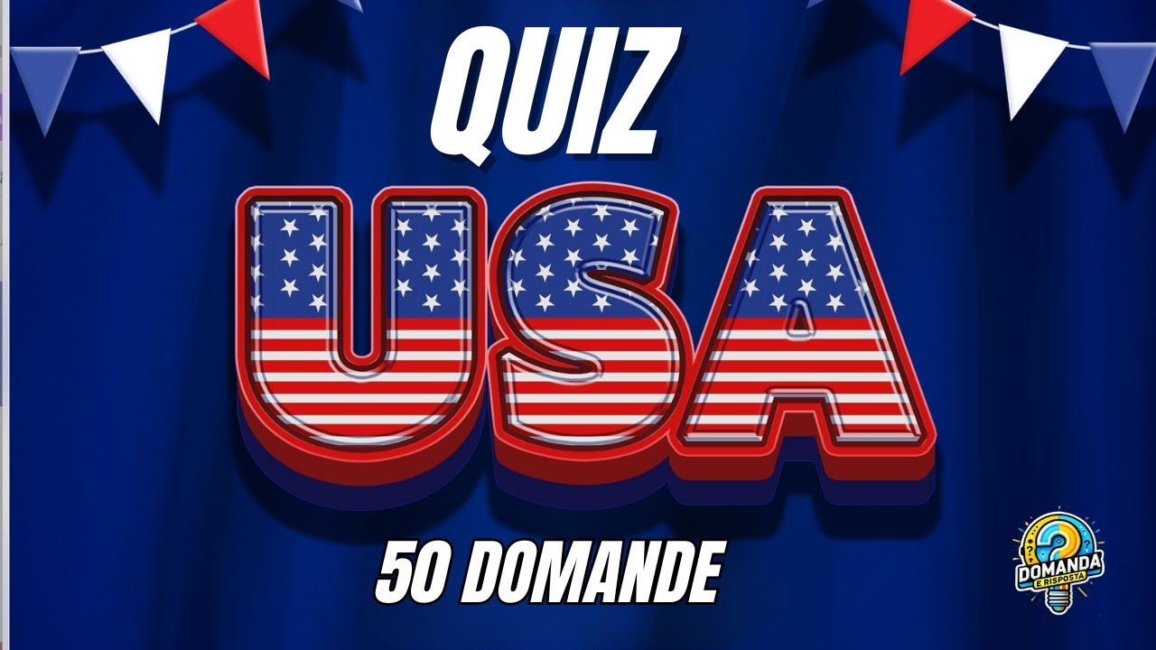 USA QUIZ 🇺🇸: 50 Domande! Riesci a fare il punteggio perfetto?