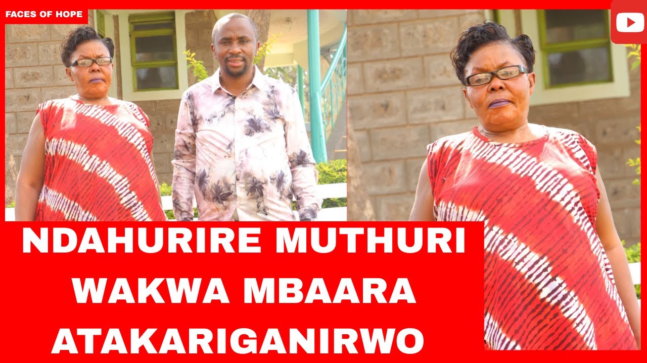 NDAHURIRE MUTHURI WAKWA MBAARA ATAKARIGANIRWO 