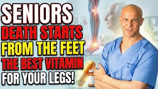 Seniors 6 Vitamins Boost Leg & Foot Circulation Instantly...! Senior Health Tips | Dr. Alan Mandell