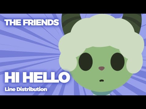 THE FRIENDS - HI HELLO (Line Distribution)